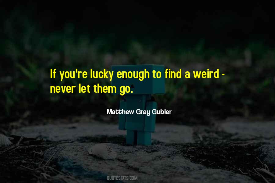 Matthew Gray Gubler Quotes #814832