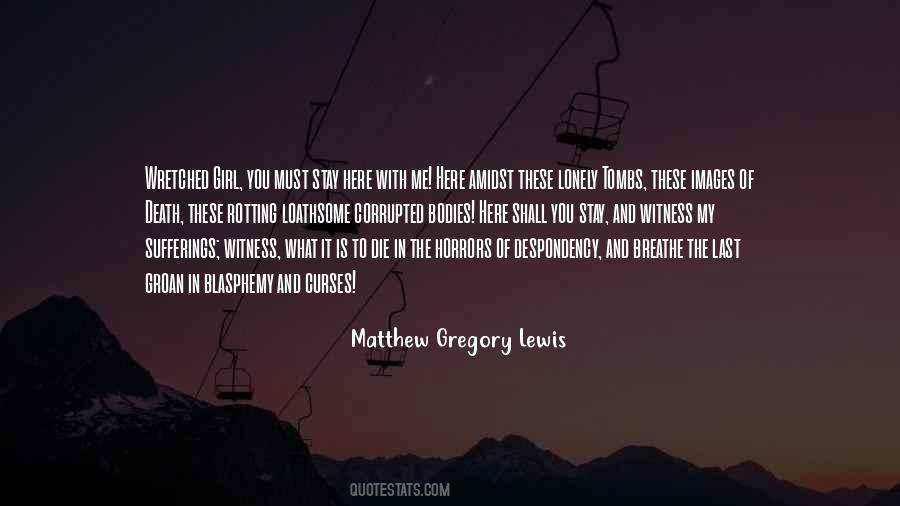 Matthew Gregory Lewis Quotes #449622