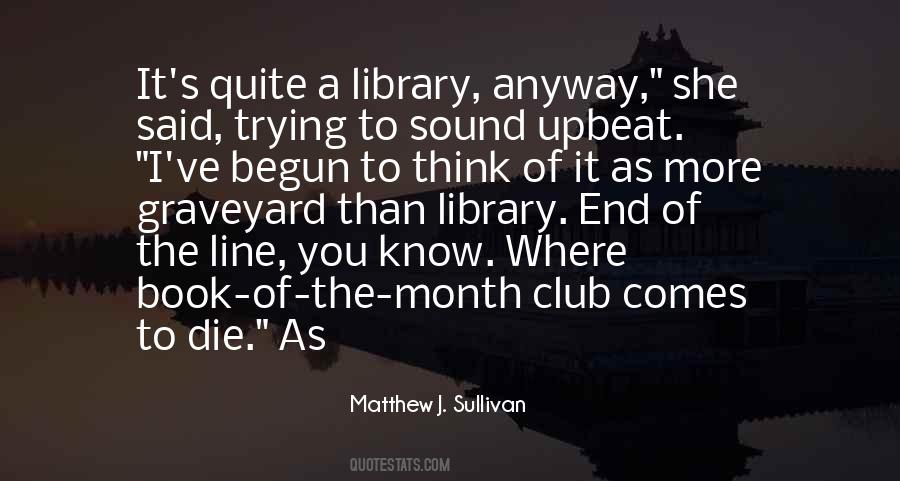 Matthew J. Sullivan Quotes #326963