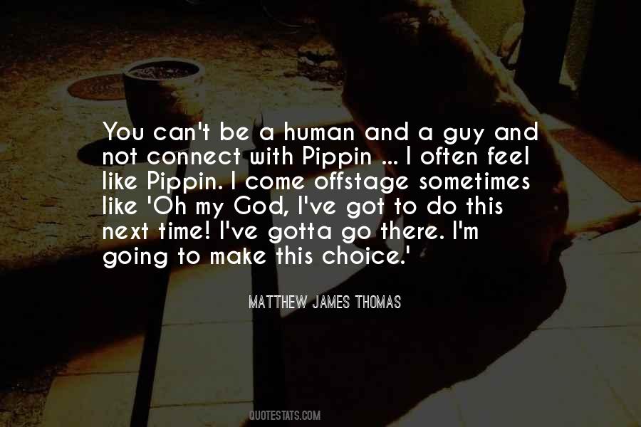 Matthew James Thomas Quotes #1813712