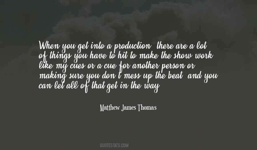 Matthew James Thomas Quotes #223554