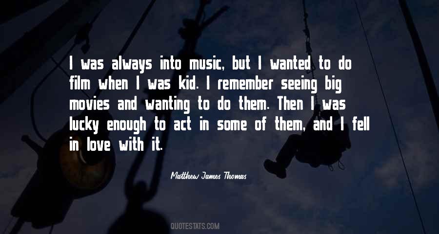 Matthew James Thomas Quotes #834004