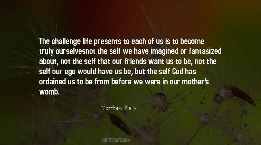 Matthew Kelly Quotes #1635939