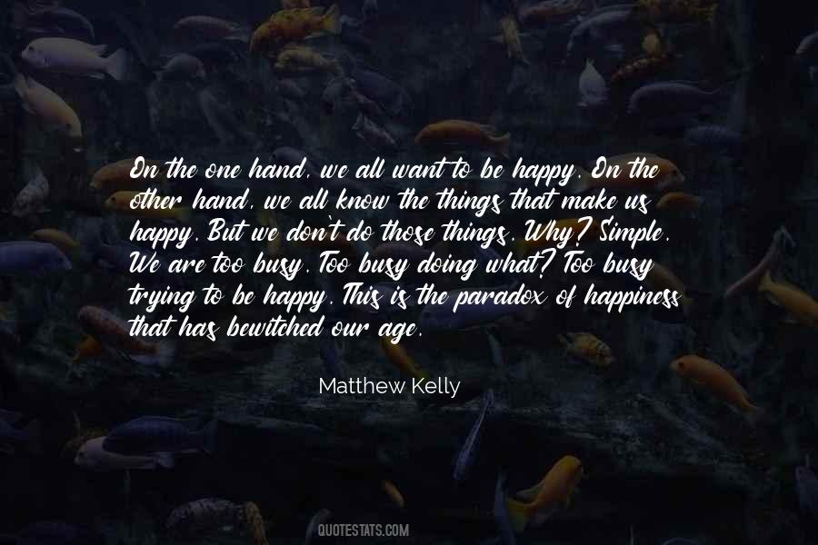 Matthew Kelly Quotes #1659583