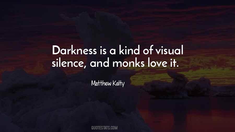 Matthew Kelty Quotes #132648