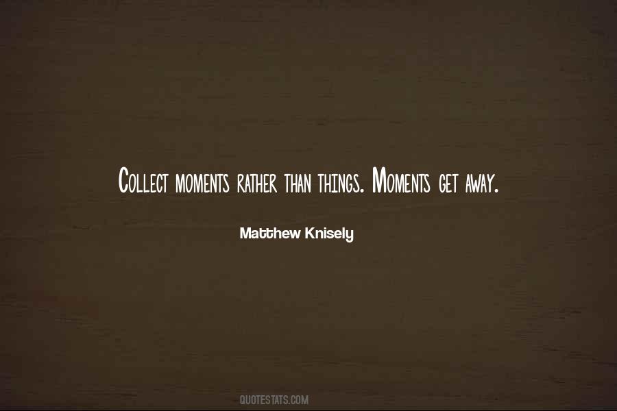 Matthew Knisely Quotes #941367 Matthew Knisely Quotes #941367