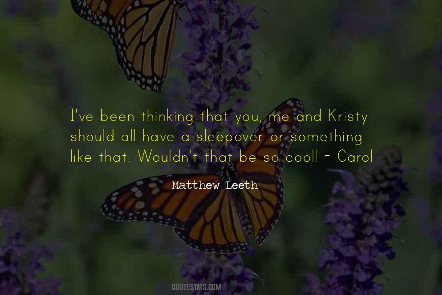 Matthew Leeth Quotes #212235