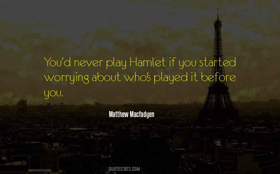 Matthew Macfadyen Quotes #523959