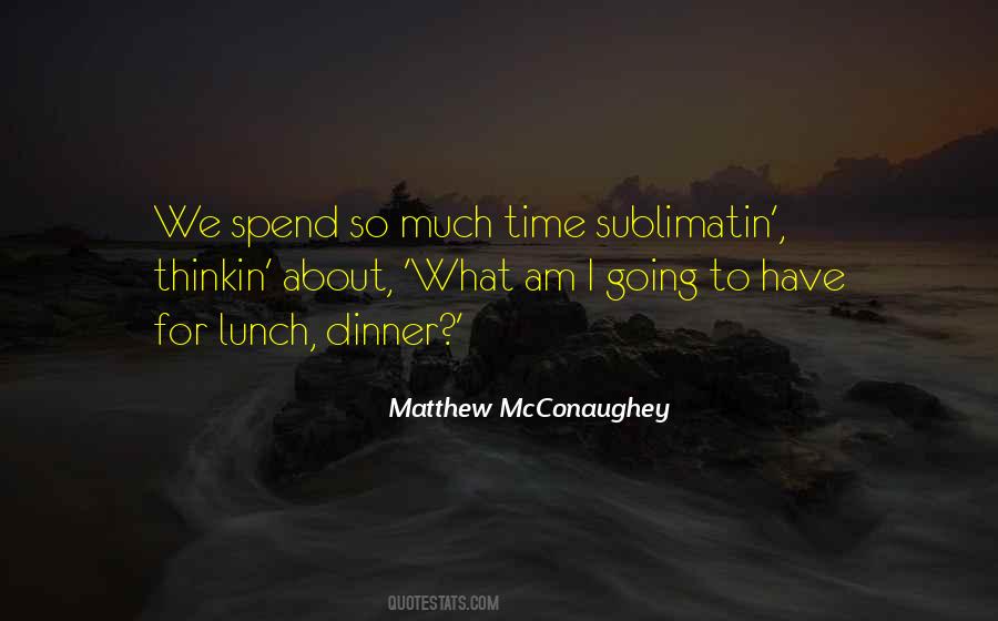 Matthew McConaughey Quotes #1035275