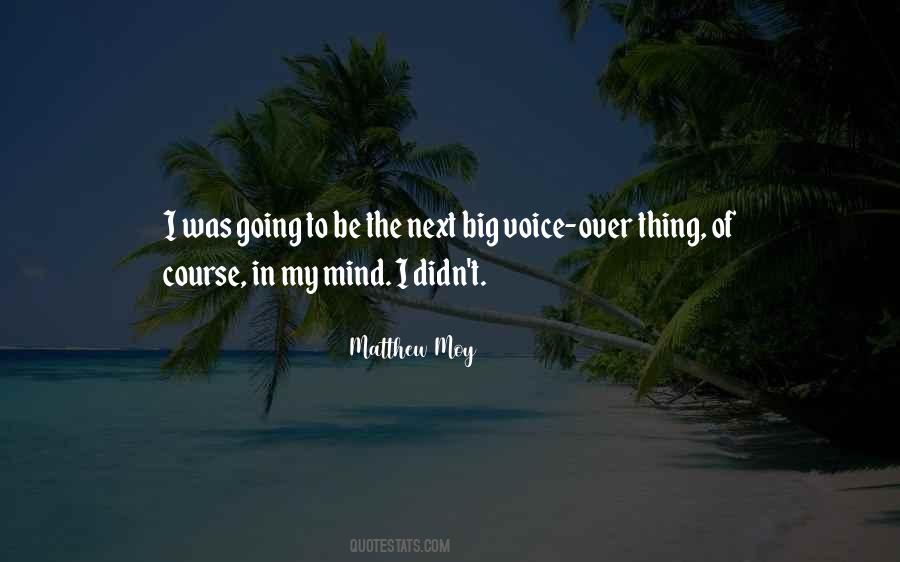 Matthew Moy Quotes #485620