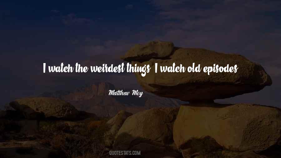 Matthew Moy Quotes #60578