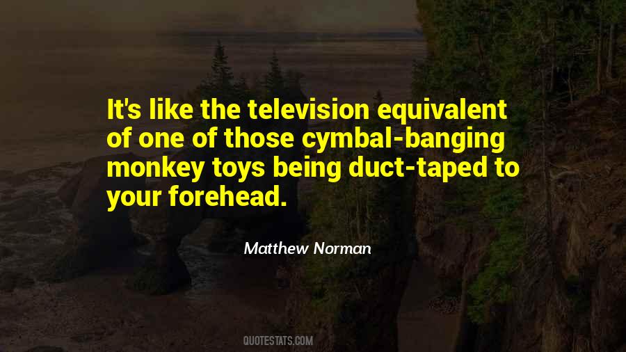 Matthew Norman Quotes #1339270