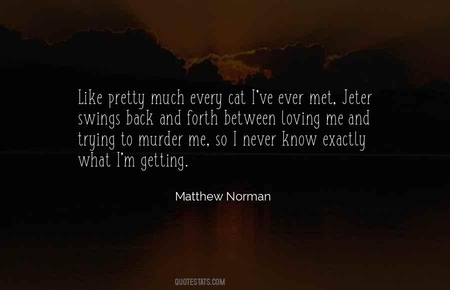 Matthew Norman Quotes #1432505