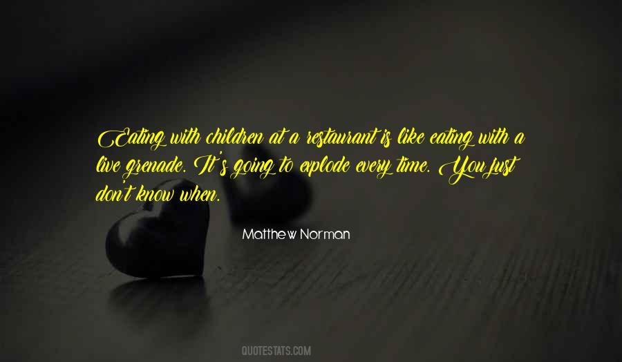 Matthew Norman Quotes #1496044