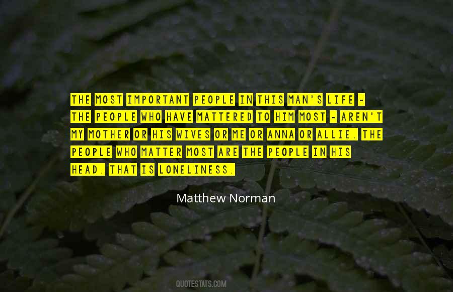 Matthew Norman Quotes #1608164