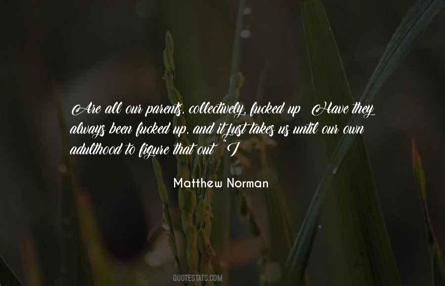 Matthew Norman Quotes #28117