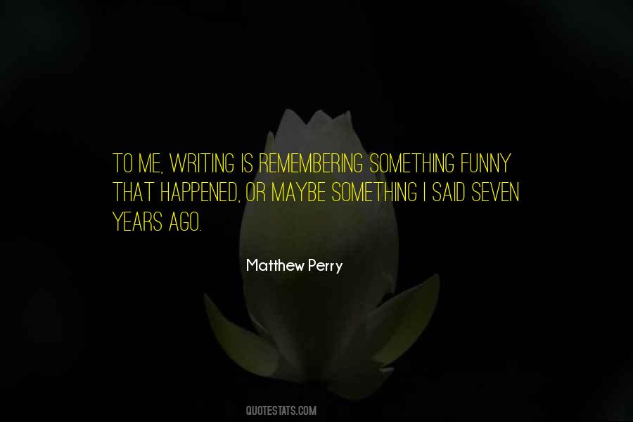 Matthew Perry Quotes #449676