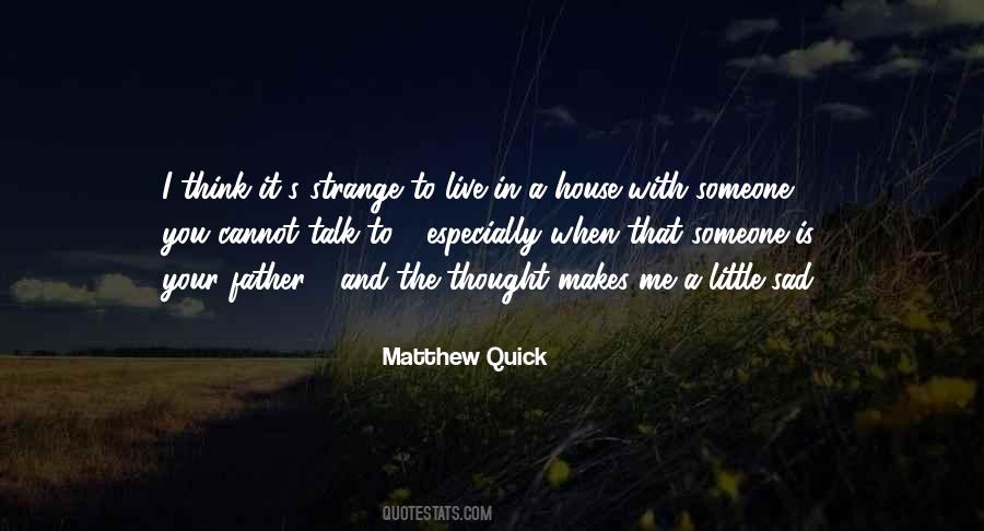 Matthew Quick Quotes #1053799