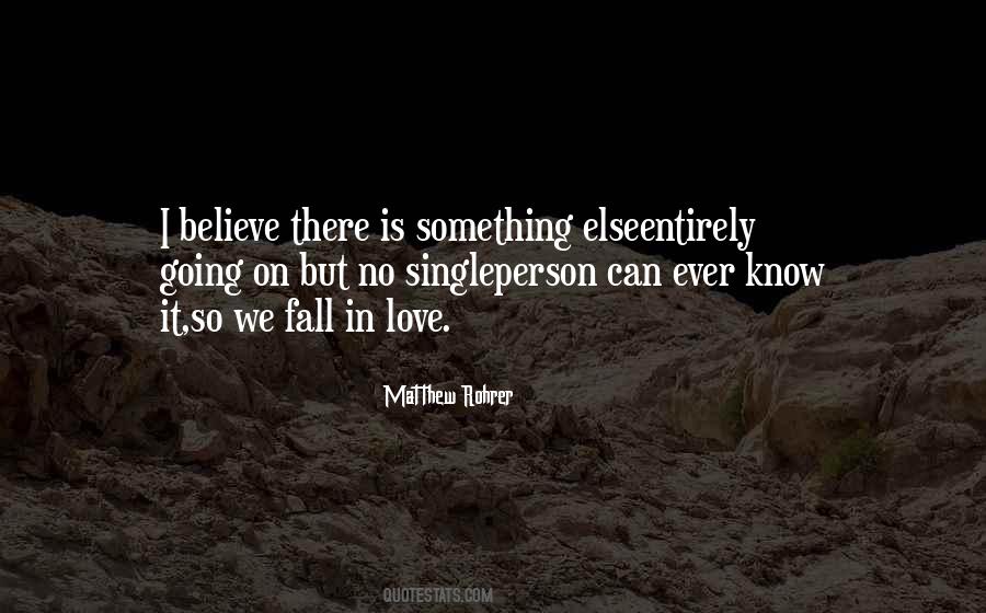 Matthew Rohrer Quotes #1047134 Matthew Rohrer Quotes #1047134