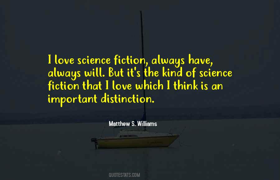 Matthew S. Williams Quotes #1523926