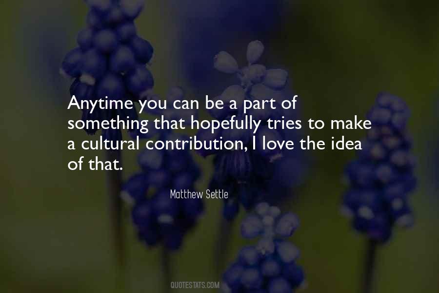 Matthew Settle Quotes #348855