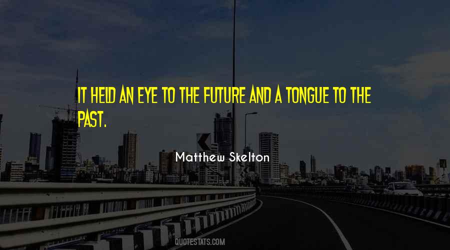 Matthew Skelton Quotes #1699278