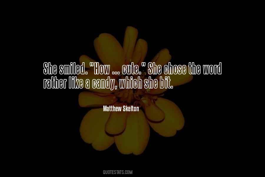 Matthew Skelton Quotes #204073