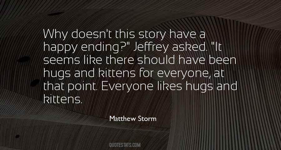 Matthew Storm Quotes #1454230