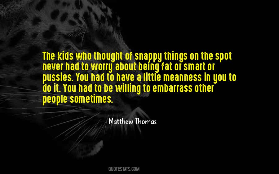 Matthew Thomas Quotes #1099351