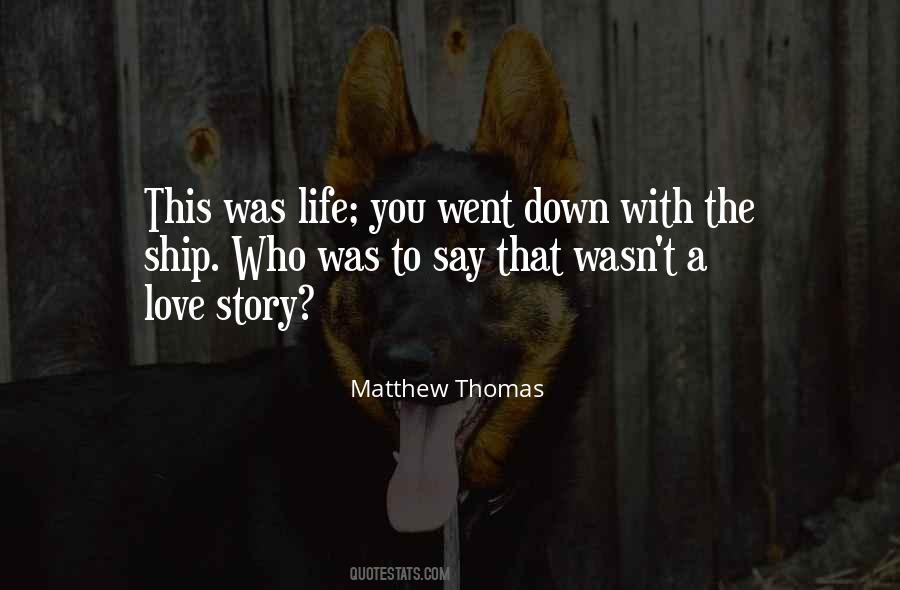 Matthew Thomas Quotes #760906