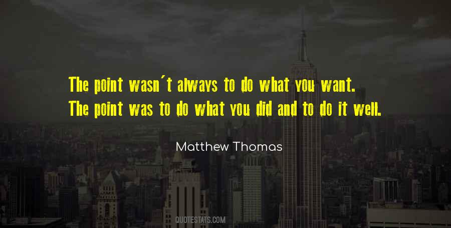 Matthew Thomas Quotes #916625