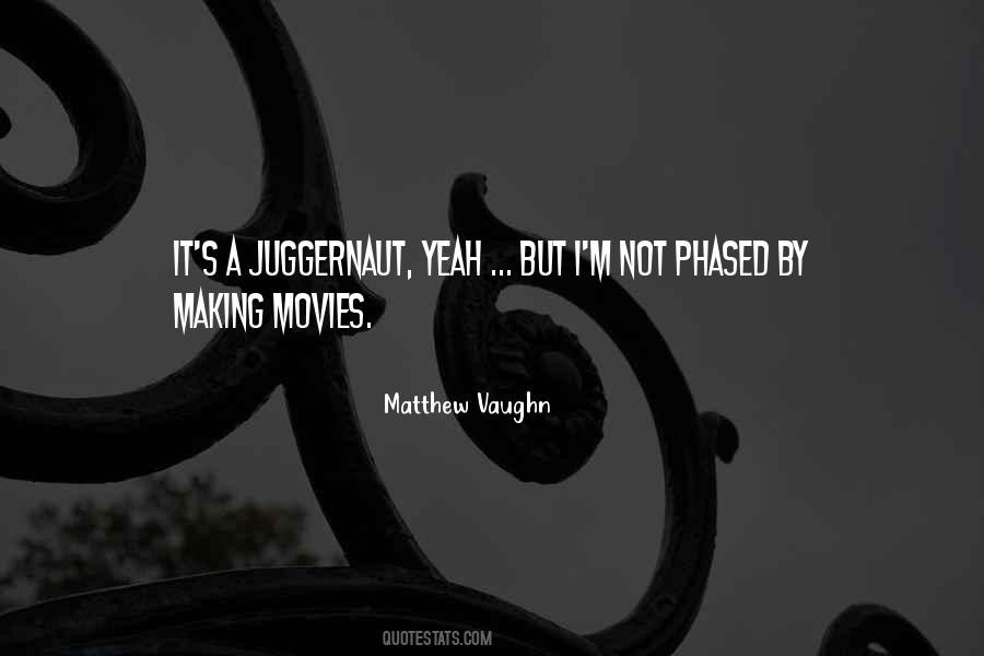 Matthew Vaughn Quotes #555814