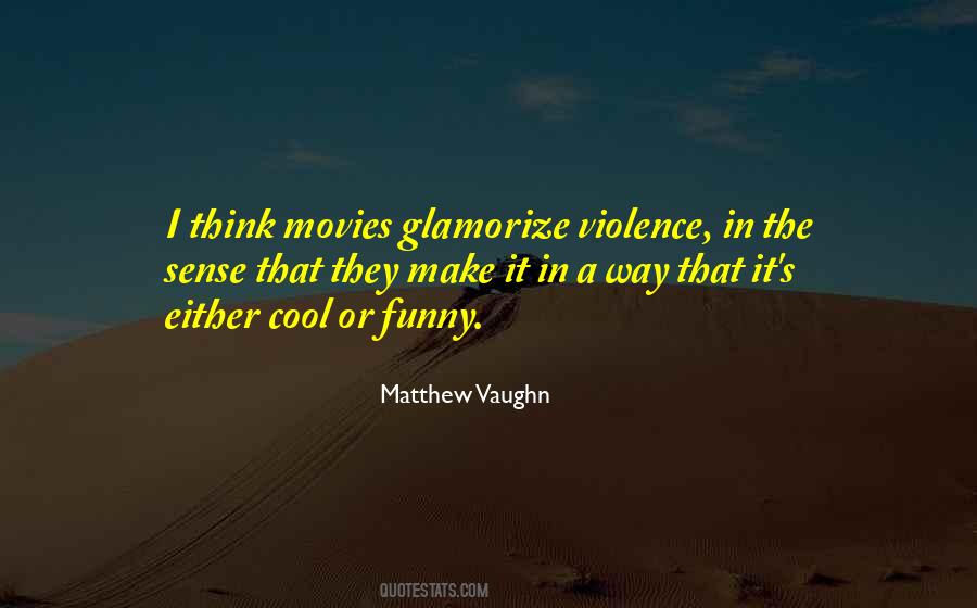 Matthew Vaughn Quotes #96301