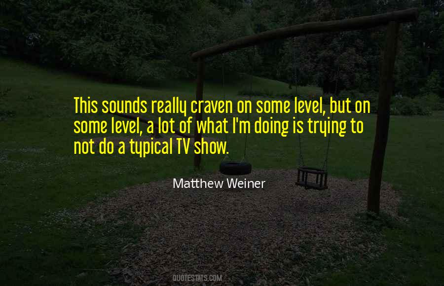 Matthew Weiner Quotes #1835938