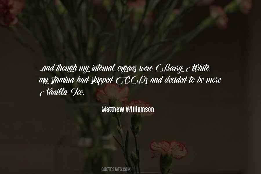 Matthew Williamson Quotes #1598577