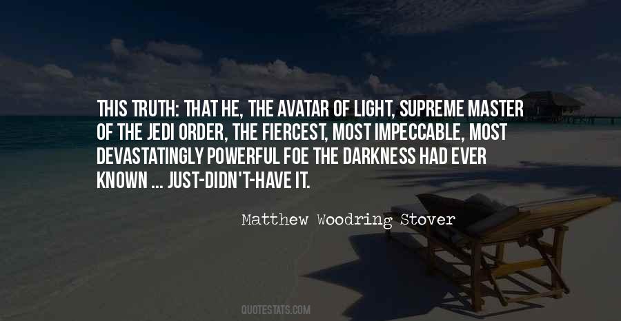 Matthew Woodring Stover Quotes #1711898