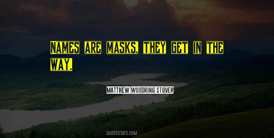 Matthew Woodring Stover Quotes #1771669