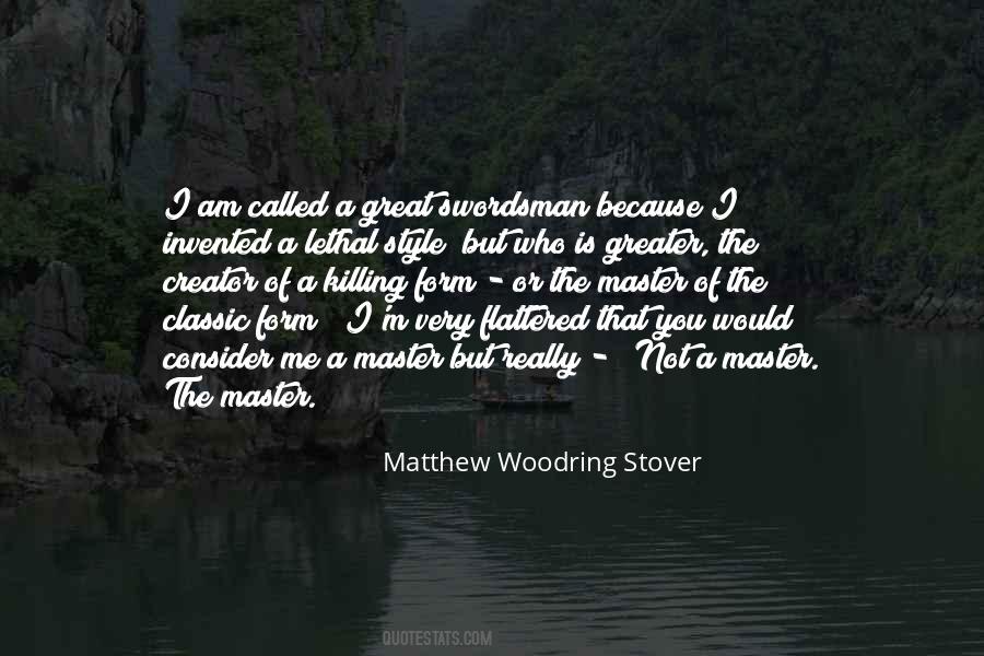 Matthew Woodring Stover Quotes #459402
