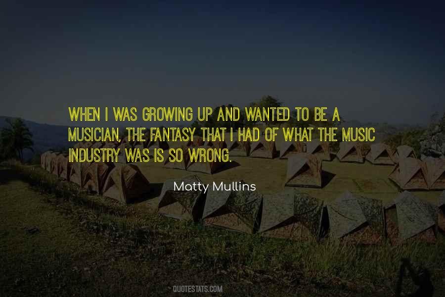 Matty Mullins Quotes #1764516