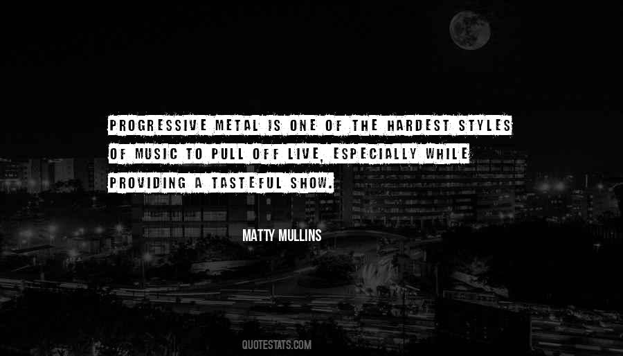 Matty Mullins Quotes #1861967