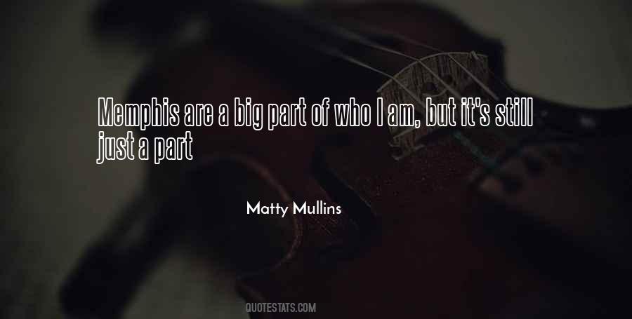 Matty Mullins Quotes #787167