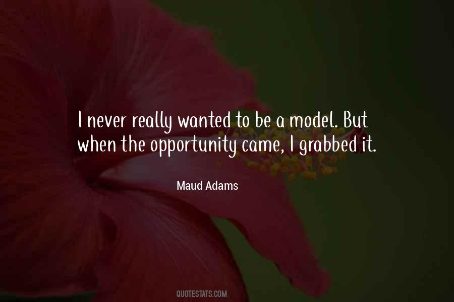 Maud Adams Quotes #1620511