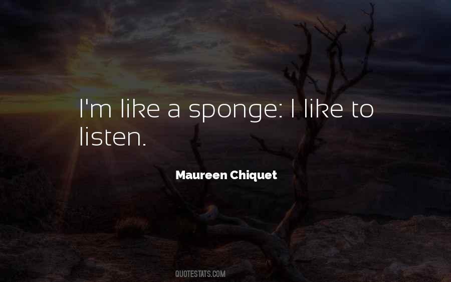 Maureen Chiquet Quotes #535296