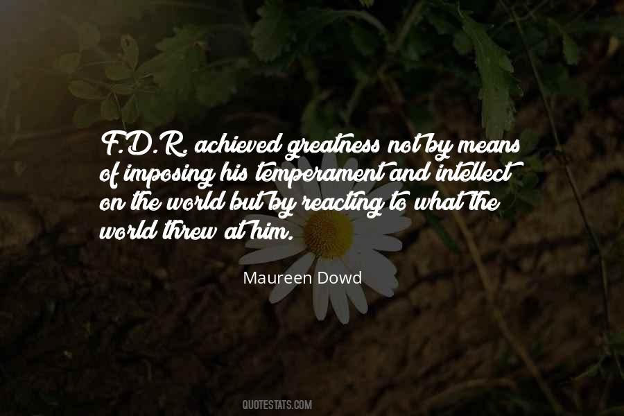 Maureen Dowd Quotes #503135