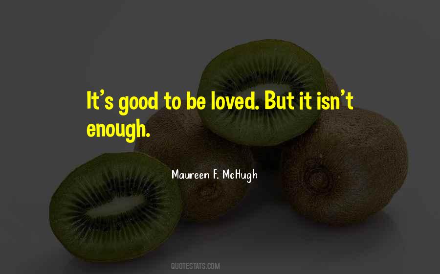 Maureen F. McHugh Quotes #652936