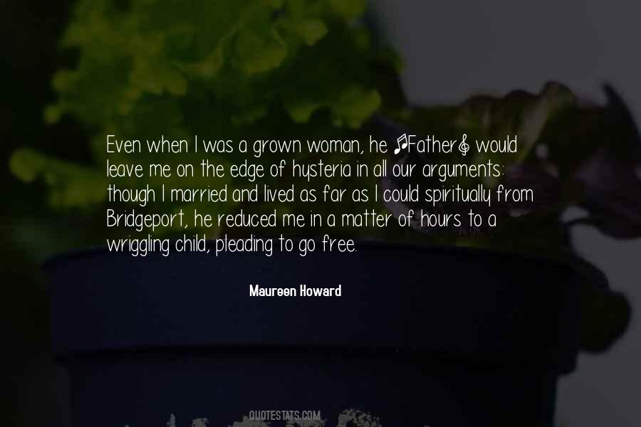 Maureen Howard Quotes #1729091
