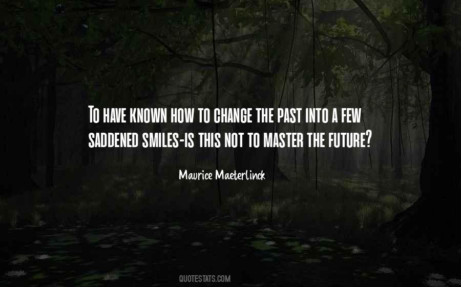 Maurice Maeterlinck Quotes #1143006