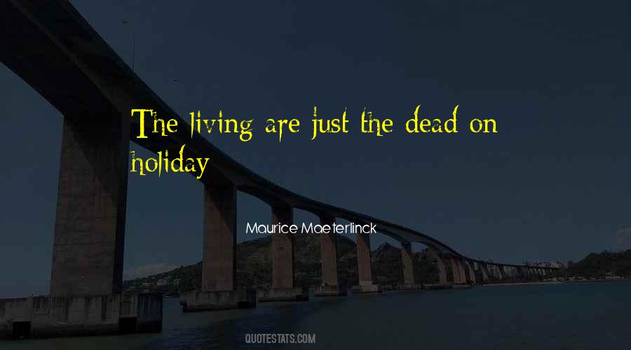 Maurice Maeterlinck Quotes #943253