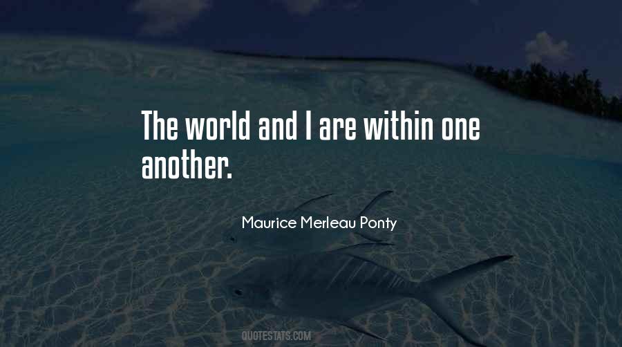 Maurice Merleau Ponty Quotes #105909