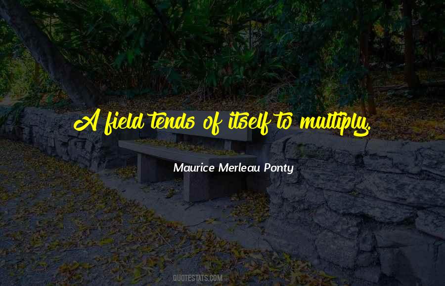 Maurice Merleau Ponty Quotes #1277104